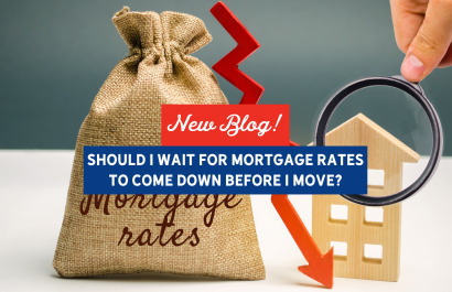 Should I Wait for Mortgage Rates To Come Down Before I Move? | Slocum Home Team